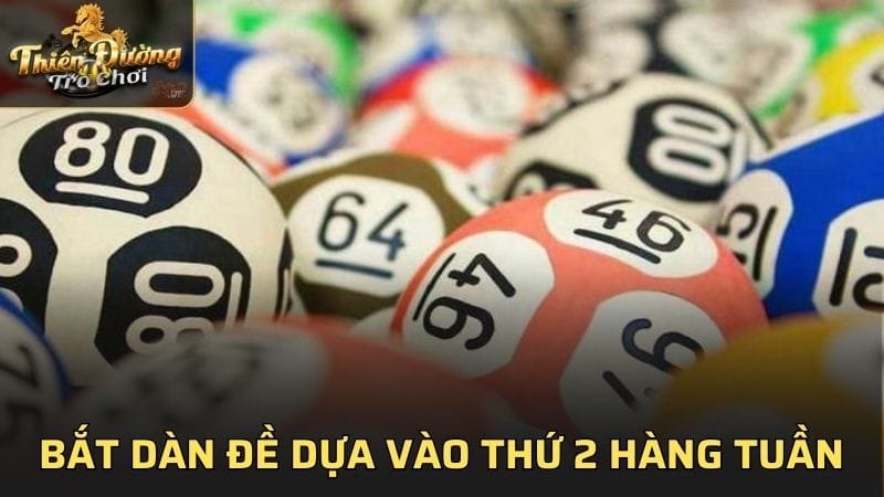 Bắt dàn đề TDTC dựa vào thứ 2 hàng tuần