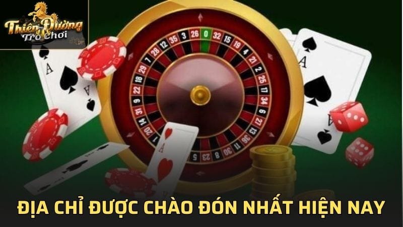 Địa chỉ được chào đón nhất hiện nay