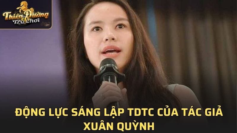 Động lực sáng lập TDTC của tác giả Xuân Quỳnh