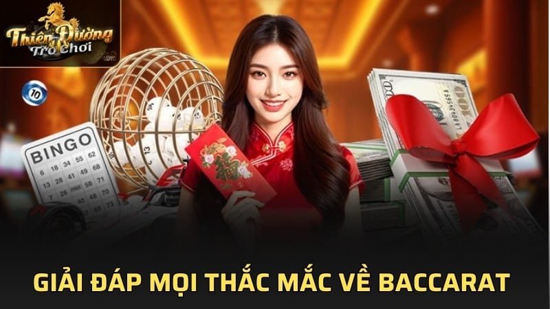 Giải đáp mọi thắc mắc về baccarat 