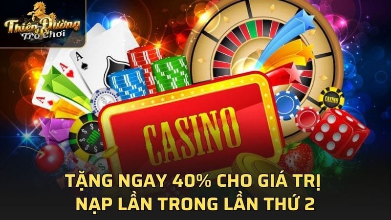 Tặng ngay 40% cho giá trị nạp lần trong lần thứ 2