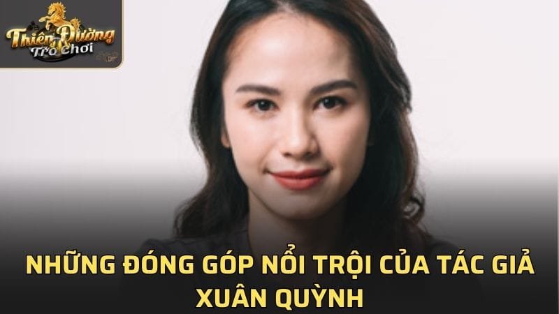 Những đóng góp nổi trội của tác giả Xuân Quỳnh