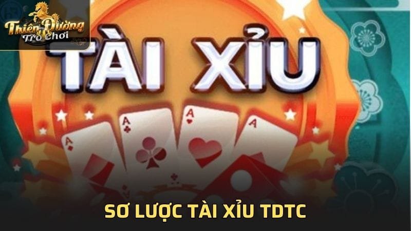 Sơ lược tài xỉu TDTC