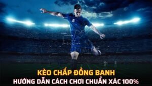 kèo chấp đồng banh